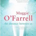 Cover Art for 9780755324460, The Distance Between Us by Maggie O'Farrell