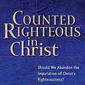 Cover Art for 9781581344479, Counted Righteous in Christ by John Piper