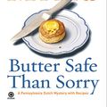 Cover Art for 9780451230225, Butter Safe Than Sorry by Myers, Tamar
