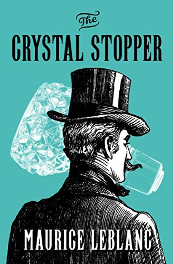 Cover Art for B086VXXDLG, The Crystal Stopper by Maurice Leblanc
