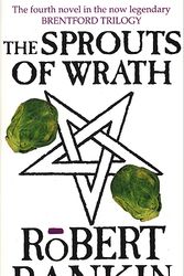 Cover Art for 9780552138444, The Sprouts Of Wrath by Robert Rankin