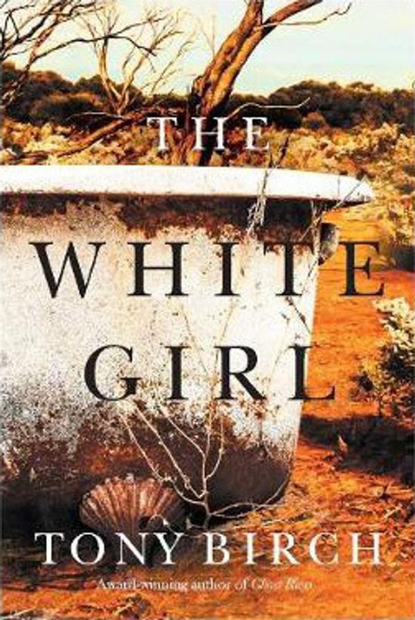 Cover Art for 9780702260384, The White Girl by Tony Birch