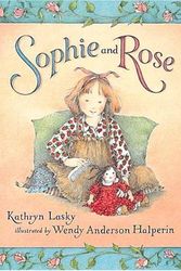 Cover Art for 9780763604592, Sophie and Rose by Kathryn Lasky