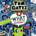 Cover Art for 9781407179872, What Monster? (Tom Gates #15) (PB) by Liz Pichon