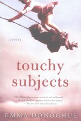 Cover Art for 9780156032612, Touchy Subjects by Emma Donoghue