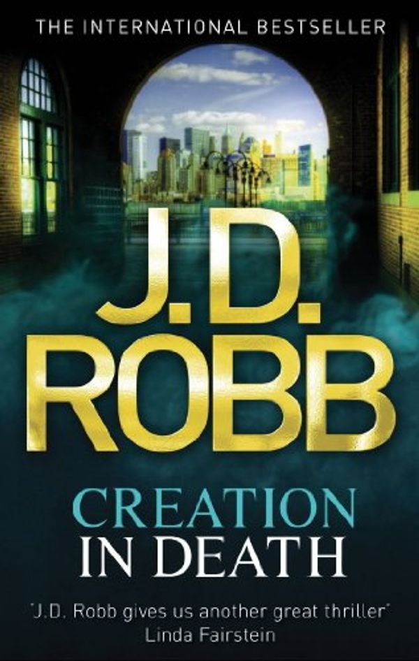 Cover Art for B002TZ3CRM, Creation In Death: 25 by Robb, J. D.