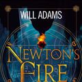 Cover Art for 9780007424221, Newton's Fire by Will Adams