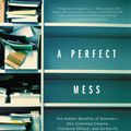 Cover Art for 9781607882909, A Perfect Mess by Eric Abrahamson