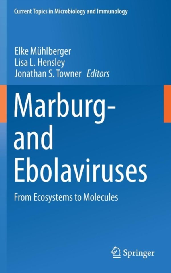 Cover Art for 9783319689463, Marburg- and EbolavirusesFrom Ecosystems to Molecules by Unknown