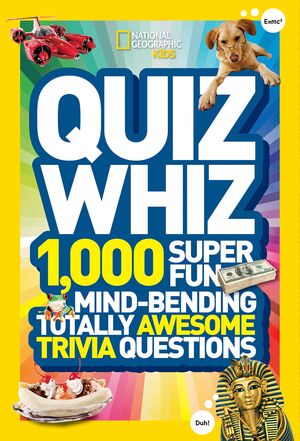 Cover Art for 9781426310188, National Geographic Kids Quiz Whiz by National Geographic Kids