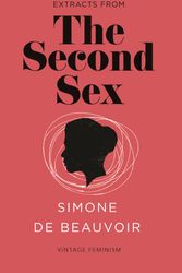 Cover Art for 9781784870386, The Second Sex (Vintage Feminism Short Edition) by Simone De Beauvoir