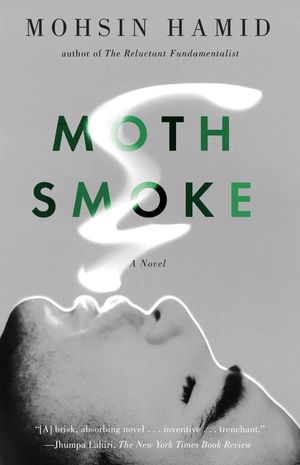 Cover Art for 9781594486609, Moth Smoke by Mohsin Hamid