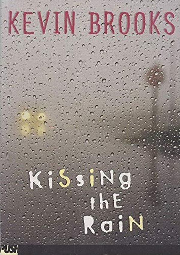 Cover Art for 9780439577434, Kissing the Rain by Kevin Brooks
