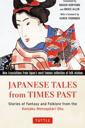 Cover Art for 9784805313411, Japanese Tales from Times PastStories of Fantasy and Folklore from the Konjak... by Naoshi Koriyama