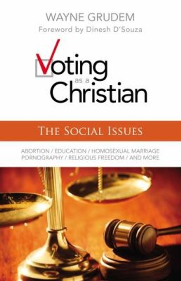 Cover Art for 0025986495985, Voting As a Christian : The Social Issues by Wayne Grudem