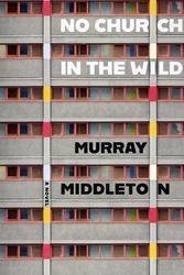 Cover Art for 9781761263170, No Church in the Wild by Murray Middleton