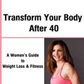 Cover Art for 9783000352393, Transform Your Body After 40 by Catherine Piot