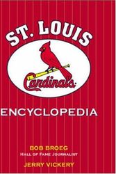 Cover Art for 9781570281716, The St. Louis Cardinals Encyclopedia by Bob Broeg