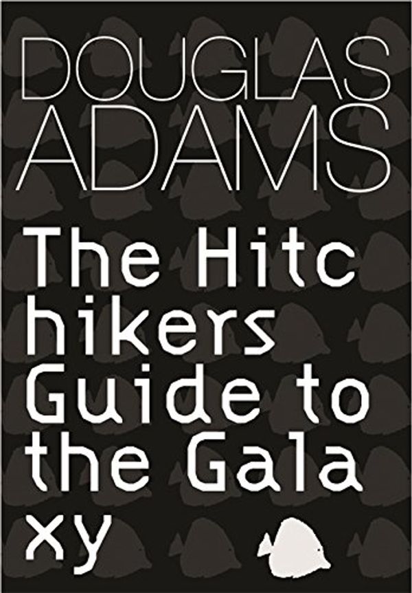 Cover Art for 9780297840640, The Hitchhiker's Guide to the Galaxy (Hitchhiker's Guide, #1) by Douglas Adams