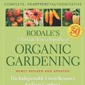 Cover Art for 0884131305551, Rodale's Ultimate Encyclopedia of Organic Gardening(Paperback) - 2018 Edition by Ellen Phillips | Barbara W. Ellis | Fern Marshall Bradley