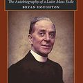 Cover Art for 9781621388128, Unwanted Priest: The Autobiography of a Latin Mass Exile by Bryan Houghton