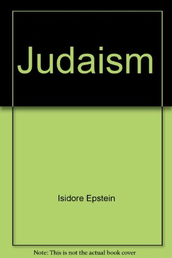 Cover Art for B00B6QHKDM, Judaism by I. Epstein