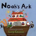 Cover Art for 9780744536720, Noah's Ark by Lucy Cousins