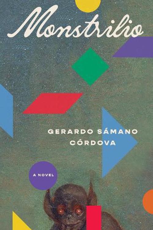 Cover Art for 9781638931607, Monstrilio: A Novel by Sámano Córdova, Gerardo