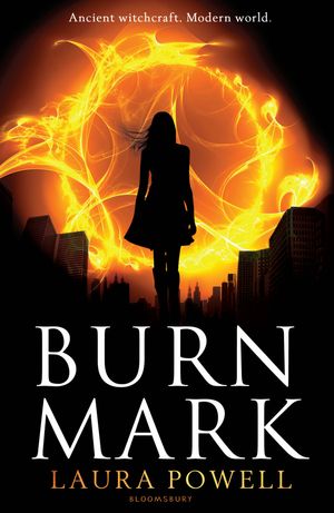 Cover Art for 9781408815960, Burn Mark by Laura Powell