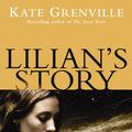 Cover Art for 9781841959955, Lilian's Story by Kate Grenville