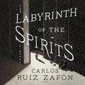 Cover Art for 9781982553371, The Labyrinth of the Spirits: Library Edition (The Cemetery of Forgotten Books) by Carlos Ruiz Zafon