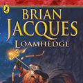 Cover Art for 9780241525609, Loamhedge by Brian Jacques