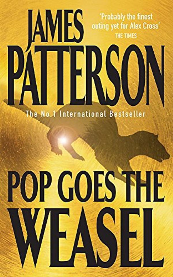 Cover Art for 9780747257905, Pop Goes the Weasel by James Patterson