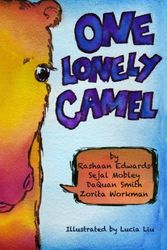 Cover Art for 9780615884714, One Lonely Camel (Reach: Books by Teens) (Volume 4) by Rashaan Edwards; Sejal Mobley; DaQuan Smith; Zorita Workman