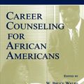 Cover Art for 9780805827163, Career Counseling for African Americans by W. Bruce Walsh, Rosie P. Bingham, Michael T. Brown, Connie M. Ward