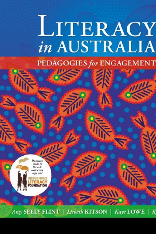 Cover Art for 9781118400906, Literacy in Australia by Amy Seely Flint, Kaye Lowe, Kylie Shaw, Lisbeth Kitson