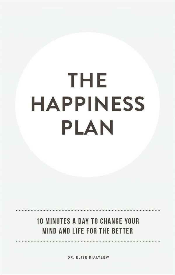 Cover Art for 9781925870046, The Happiness Plan by Elise Bialylew