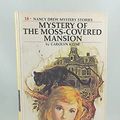 Cover Art for 9780448195186, Nancy Drew 18: The Mystery of the Moss-Covered Mansion GB (Nancy Drew (Hardcover)) by Carolyn Keene