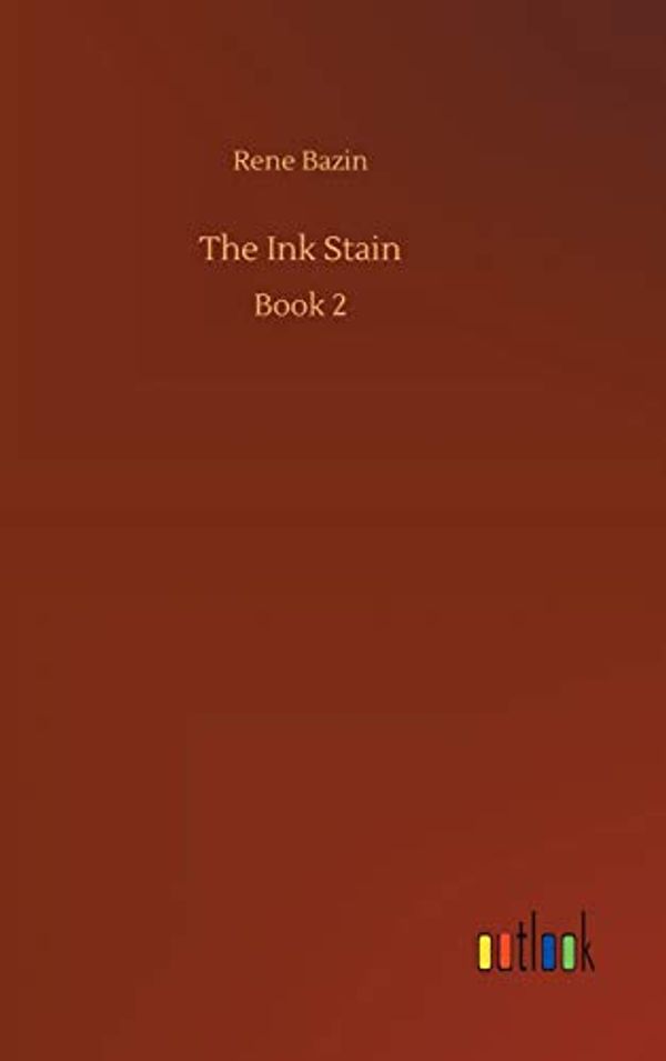 Cover Art for 9783734086755, The Ink Stain by Rene Bazin