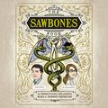 Cover Art for B07JR92LLP, The Sawbones Book: The Horrifying, Hilarious Road to Modern Medicine by Justin McElroy, Dr. Sydnee McElroy