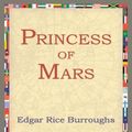 Cover Art for 9781595402813, Princess Of Mars by Burroughs, Edgar Rice