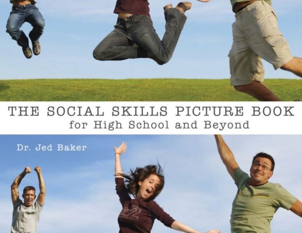 Cover Art for 9781932565355, Social Skills Picture Book for High School and Beyond by Jed Baker