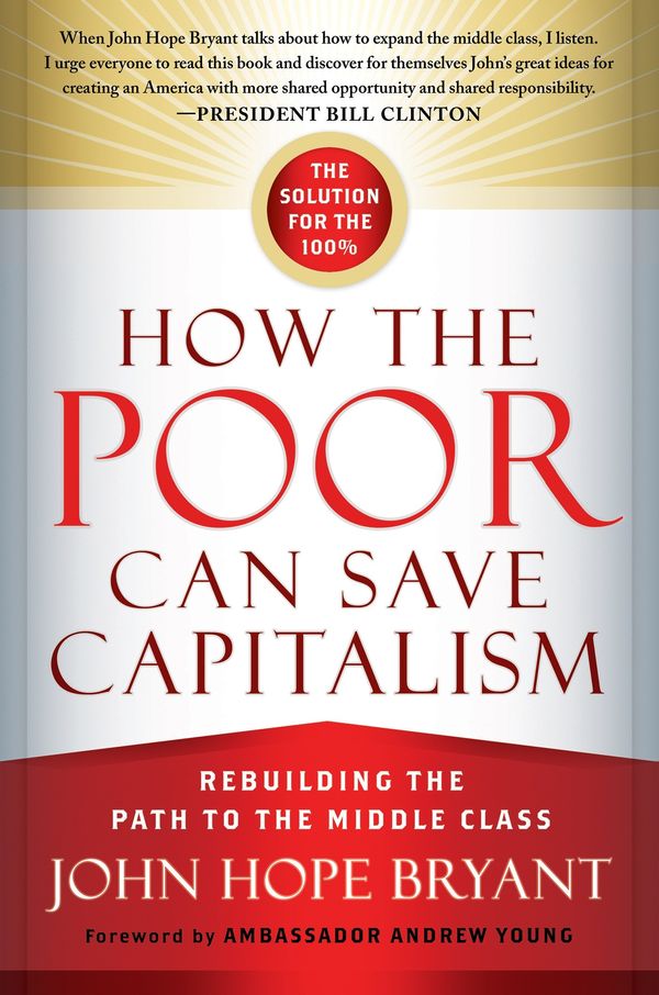 Cover Art for 9781626560321, How the Poor Can Save Capitalism by John Hope Bryant