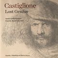 Cover Art for 9781909741270, Castiglione: Lost Genius by Timothy J. Standring, Martin Clayton