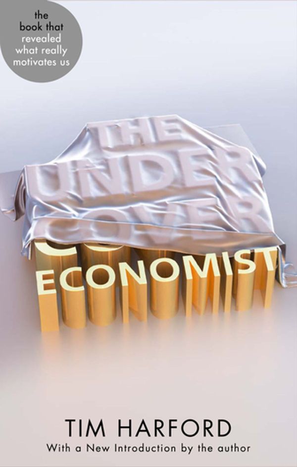 Cover Art for 9780748122165, The Undercover Economist by Tim Harford