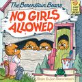 Cover Art for 9780375982538, The Berenstain Bears No Girls Allowed by Stan Berenstain