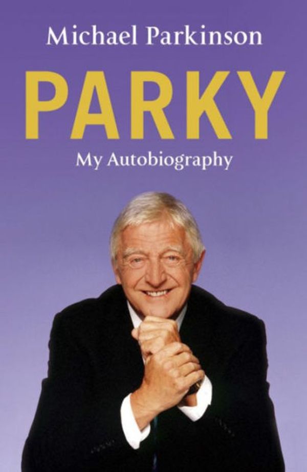 Cover Art for 9780340961667, Parky by Michael Parkinson