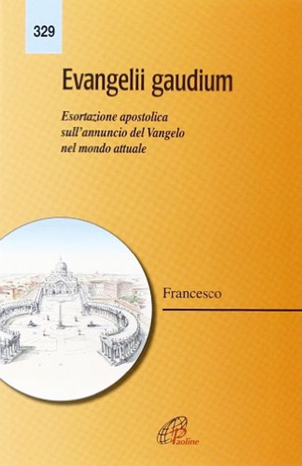 Cover Art for 9788831544511, Evangelii gaudium. Esortazione apostolica. L'annuncio del Vangelo nel mondo attuale by Francesco (Jorge Mario Bergoglio)