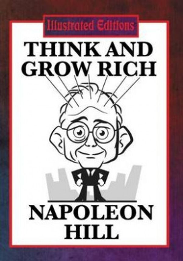 Cover Art for 9781633847439, Think and Grow Rich (Illustrated Edition) by Napoleon Hill