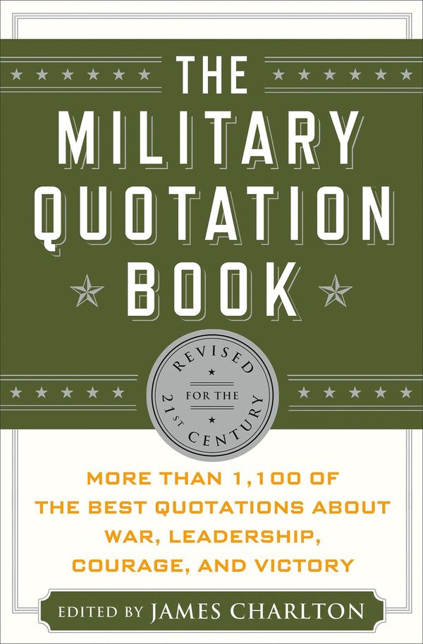 Cover Art for 9781466834729, The Military Quotation Book by James Charlton